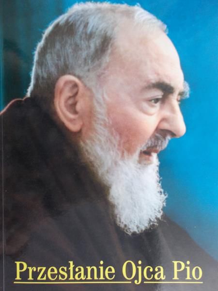Horowski Aleksander (red.) - Przesłanie ojca Pio