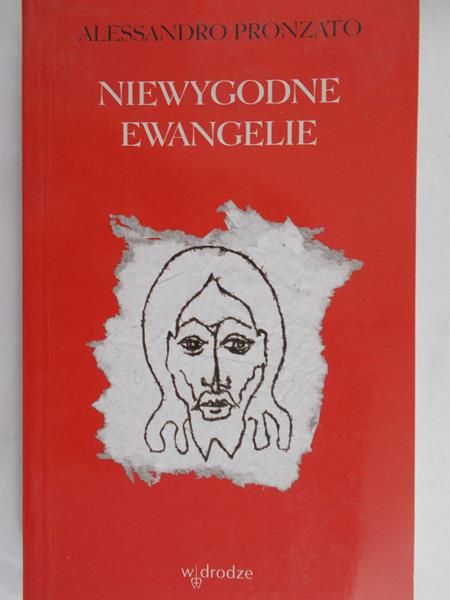 Pronzato Alessandro - Niewygodne ewangelie