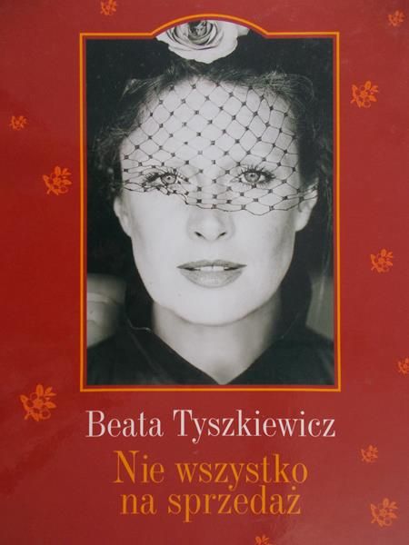 Tyszkiewicz Beata - Nie wszystko na sprzedaż