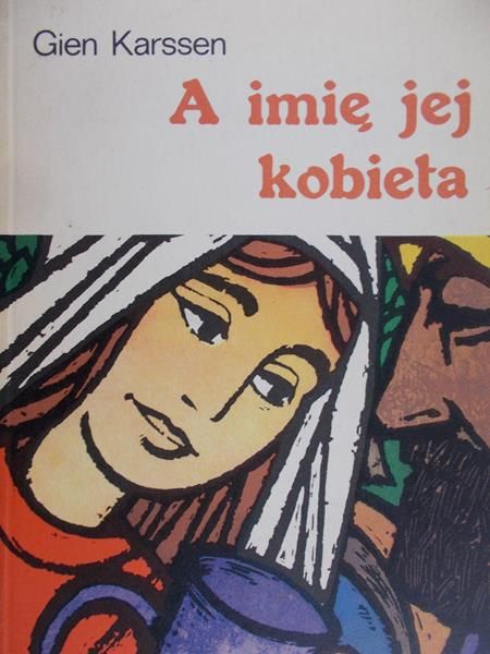 Karssen Gien - A na imię jej kobieta