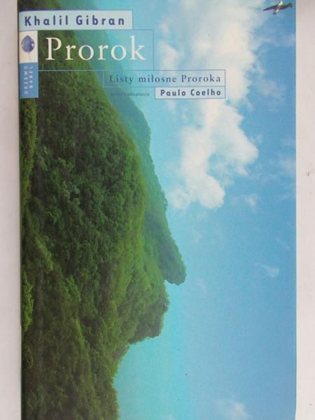 Gibran Khalil - Prorok. Listy miłosne Proroka