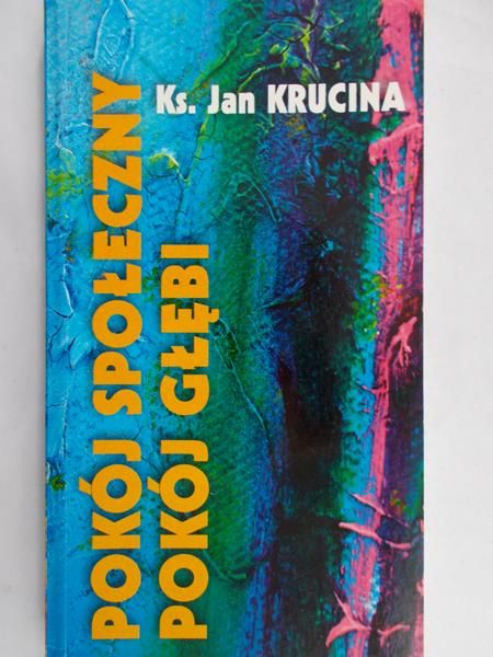 Krucina Jan - Pokój społeczny, pokój głębi