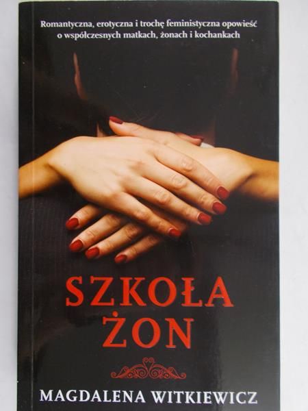 Witkiewicz Magdalena - Szkoła żon