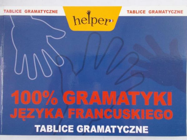 Wrzosek P. - 100% gramatyki języka francuskiego: Tablice gramatyczne