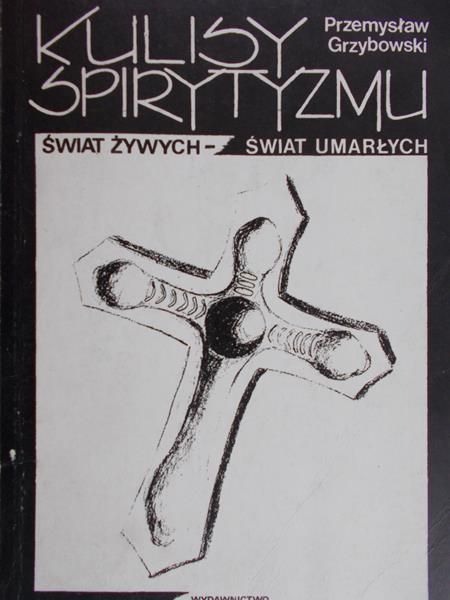 Grzybowski Przemysław - Kulisy spirytyzmu