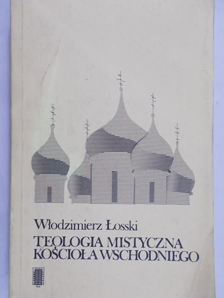 Łosski Włodzimierz - Teolgia mistyczna kościoła wschodniego