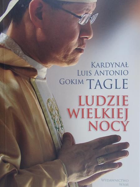 Tagle Luis Antonio G. - Ludzie Wielkiej Nocy