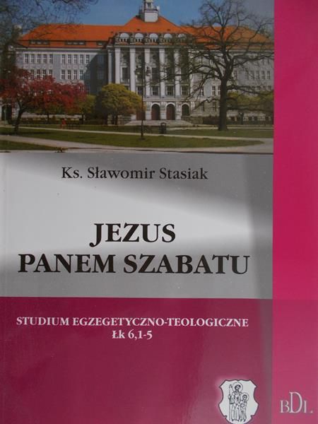 Stasiak Sławomir - Jezus Panem Szabatu