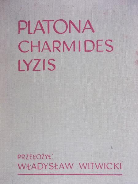 Witwicki Władysław (przeł.) - Platona Charmides Lyzis
