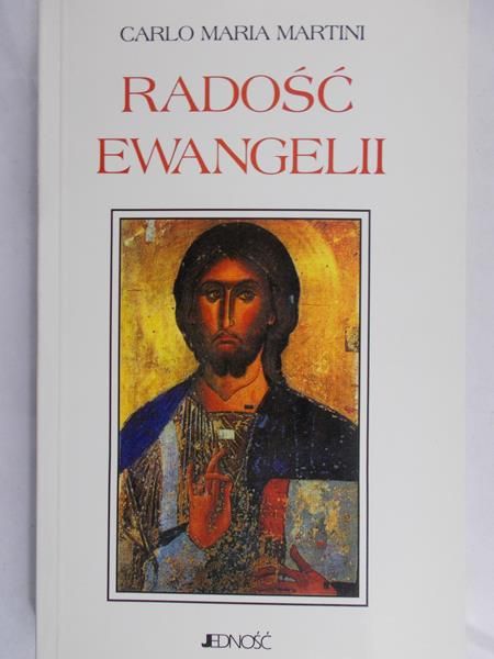 Martini Maria Carlo - Radość Ewangelii
