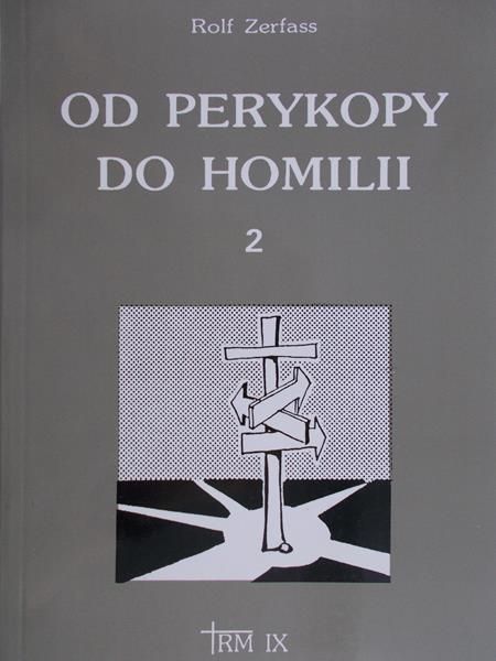Zerfass Rolf - Od perykopy do homilii