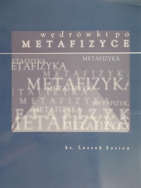 Łysień Leszek - Podróże po metafizyce