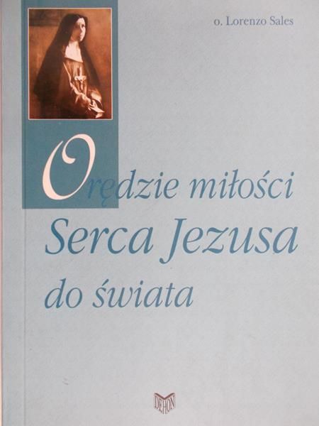 Sales Lorenzo - Orędzie miłości Serca Jezusa do świata