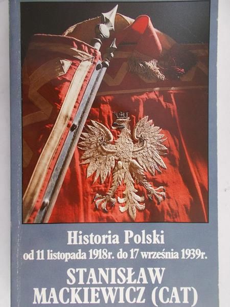Cat-Mackiewicz Stanisław - Historia Polski od 11 listopada 1918 do 17 września 1939