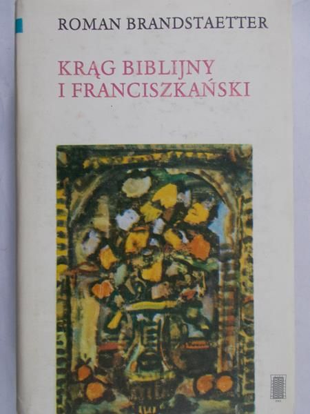 Brandstaetter Roman - Krąg biblijny i franciszkański