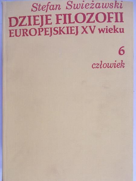 Swieżawski Stefan - Dzieje filozofii europejskiej XV wieku Tom VI