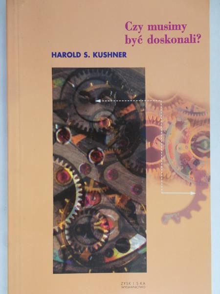 Kushner Harold S. - Czy musimy być doskonali?