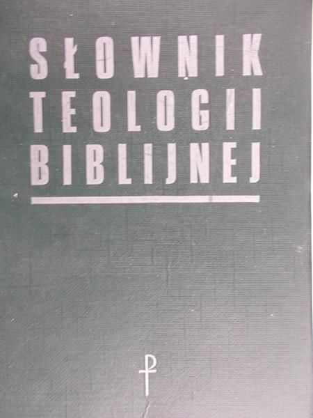 Leon-Dufour Xavier - Słownik teologii biblijnej