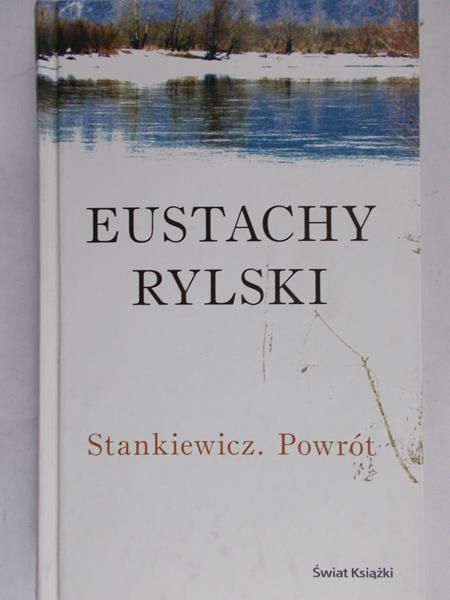 Rylski Eustachy - Stankiewicz. Powrót.