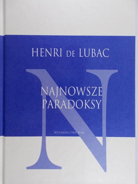 Lubac de Henri - Najnowsze paradoksy