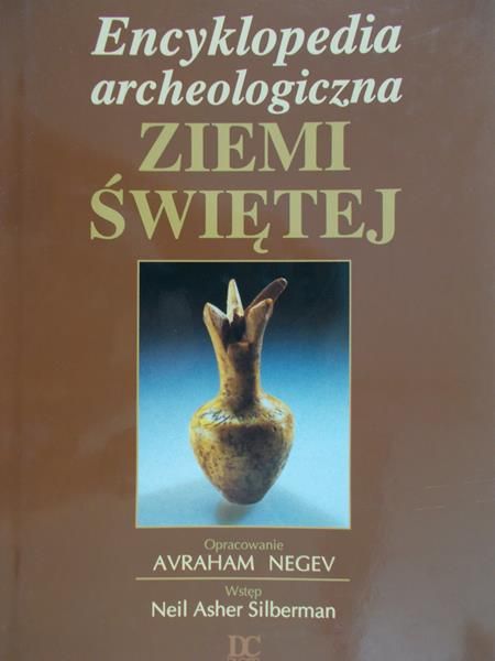 Negev Avraham (opr.) - Encyklopedia archeologiczna Ziemi Świętej