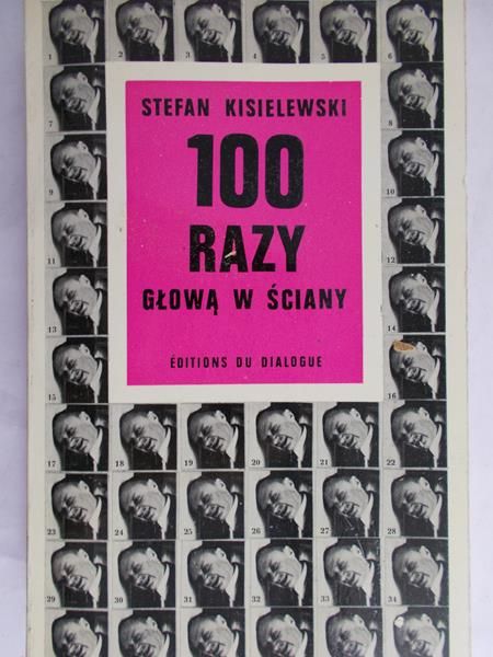 Kisielewski Stefan - 100 razy głową w ściany