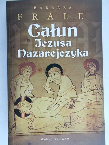 Frale Barbara - Całun Jezusa Nazarejczyka