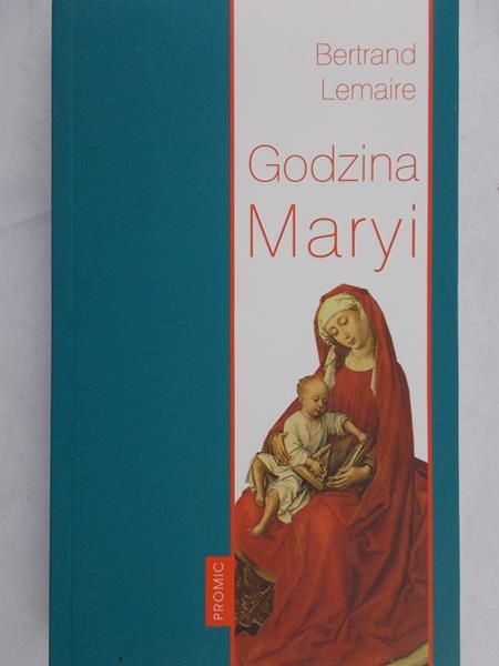 Lemaire Bertrand -  Godzina Maryi