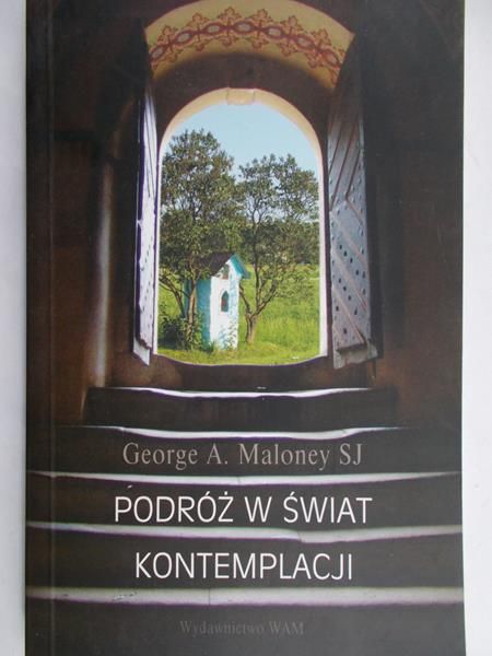 Maloney George A. - Podróż w świat kontemplacji
