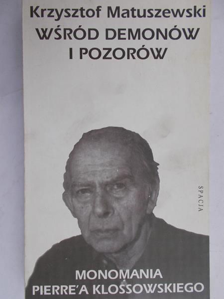 Matuszewski Krzysztof - Wśród demonów i pozorów