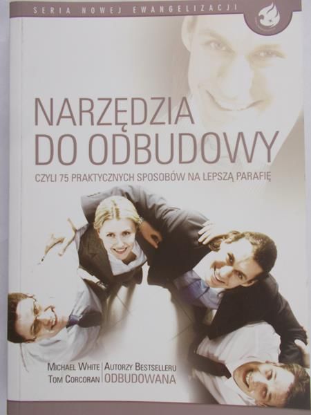Narzędzia do Odbudowy. Czyli 75 praktycznych sposobów na lepszą parafię