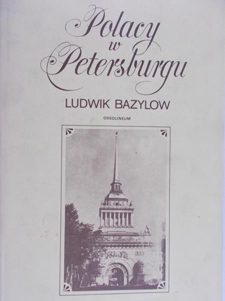 Bazylow Ludwik - Polacy w Petersburgu