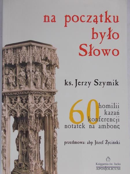 Szymik Jerzy - Na początku było słowo