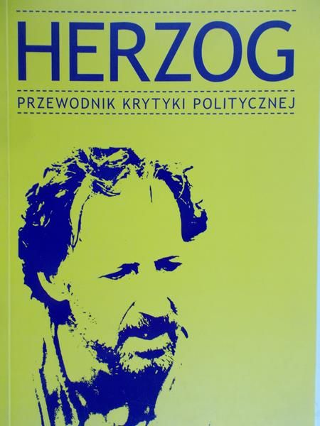 Wiśniewska Agnieszka (red.) - Herzog. Przewodnik Krytyki Politycznej