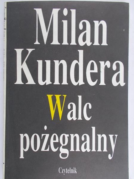 Kundera Milan - Walc pożegnalny