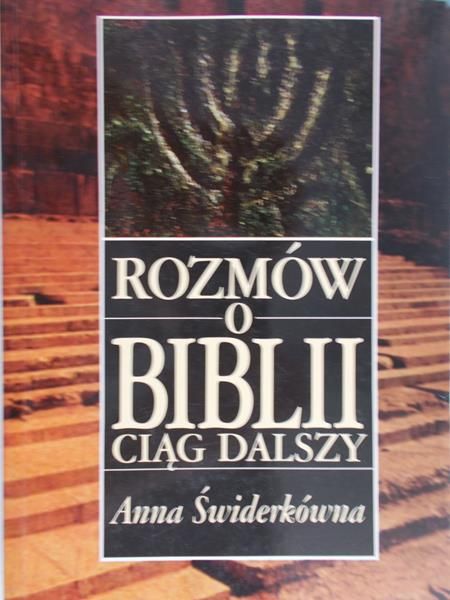Świderkówna Anna - Rozmów o Biblii ciąg dalszy