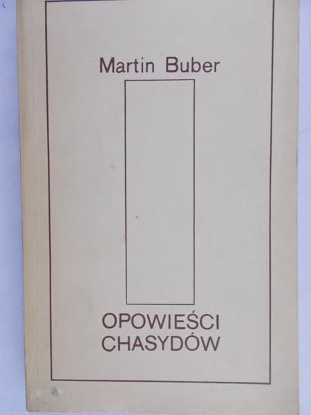 Buber Martin - Opowieści Chasydów
