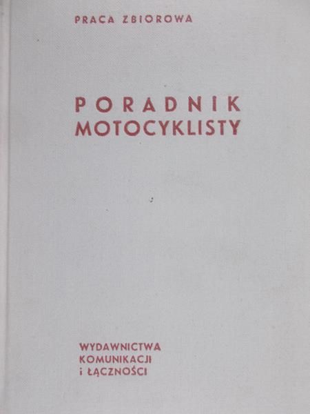 Wiącek Jerzy (red.) - Poradnik motocyklisty
