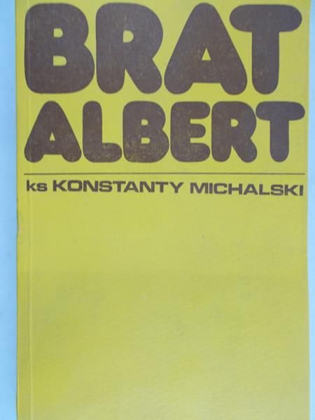 Michalski Konstanty - Brat Albert
