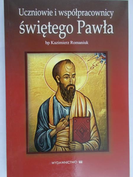 Romaniuk Kazimierz - Uczniowie i współpracownicy świętego Pawła