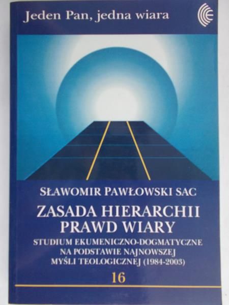 Pawłowski Sławomir - Zasada hierarchii prawd wiary