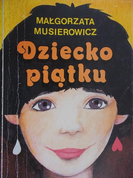 Musierowicz Małgorzata - Dziecko piątku