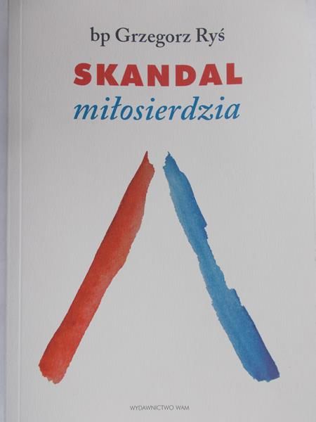 Ryś Grzegorz - Skandal miłosierdzia