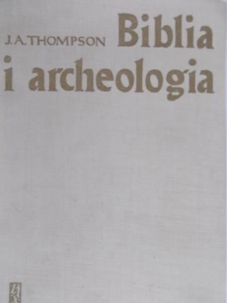 Thompson J. A.  - Biblia i archeologia