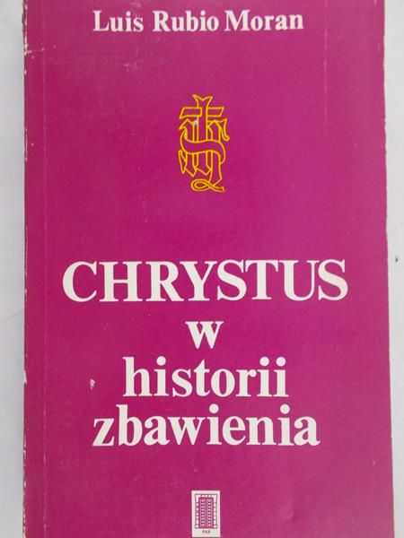 Moran Luis Rubio - Chrystus w historii zbawienia