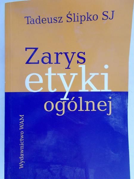 Ślipko Tadeusz  - Zarys etyki ogólnej