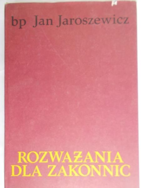 Jaroszewicz Jan - Rozważania dla zakonnic