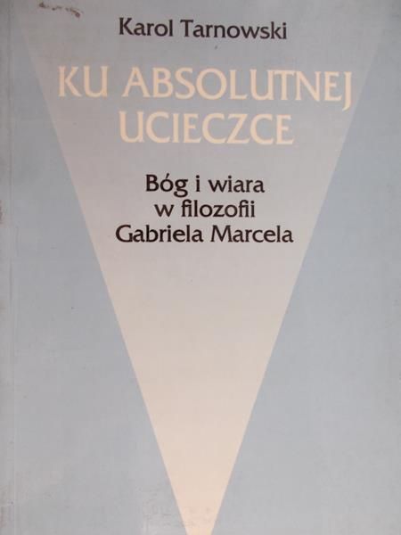 Tarnowski Karol - Ku absolutnej ucieczce