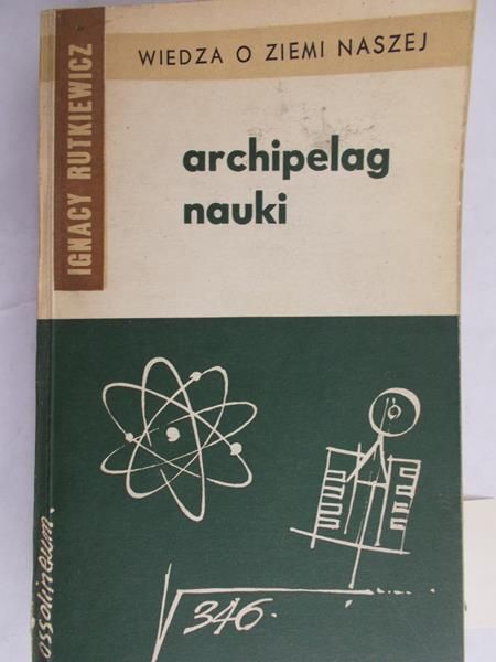 Rutkiewicz Ignacy - Archipelag nauki