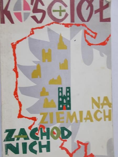 Krucin Jan (red.) - Kościół na Ziemiach Zachodnich. Ćwierćwiecze polskiej organizacji kościelnej
